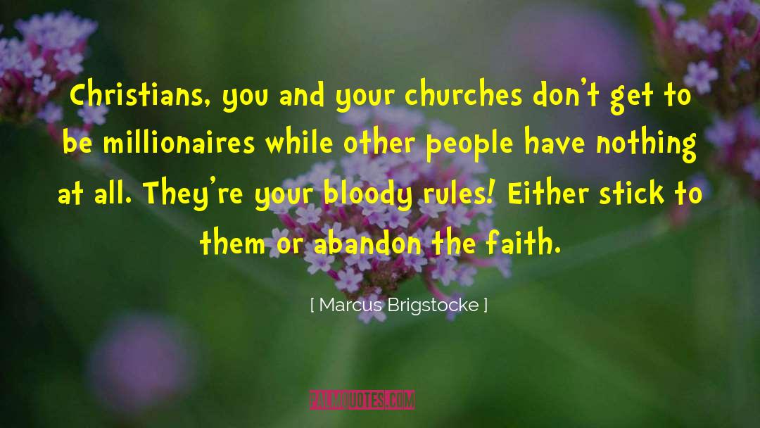 Marcus Brigstocke Quotes: Christians, you and your churches