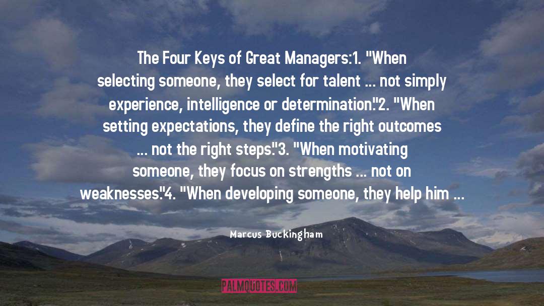 Marcus Buckingham Quotes: The Four Keys of Great