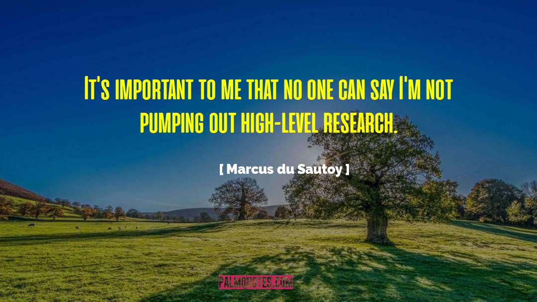 Marcus Du Sautoy Quotes: It's important to me that