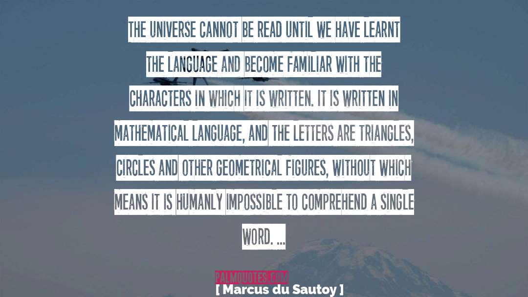 Marcus Du Sautoy Quotes: The universe cannot be read