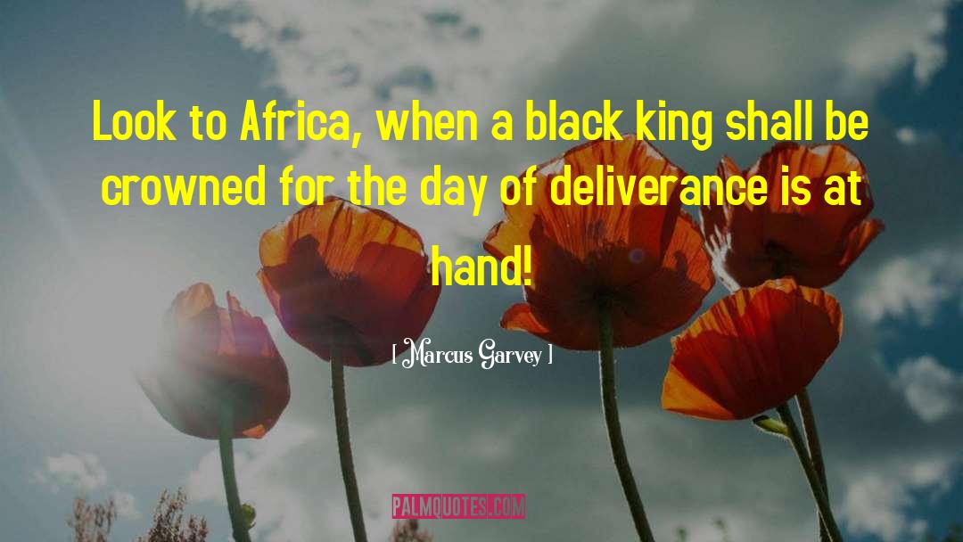 Marcus Garvey Quotes: Look to Africa, when a