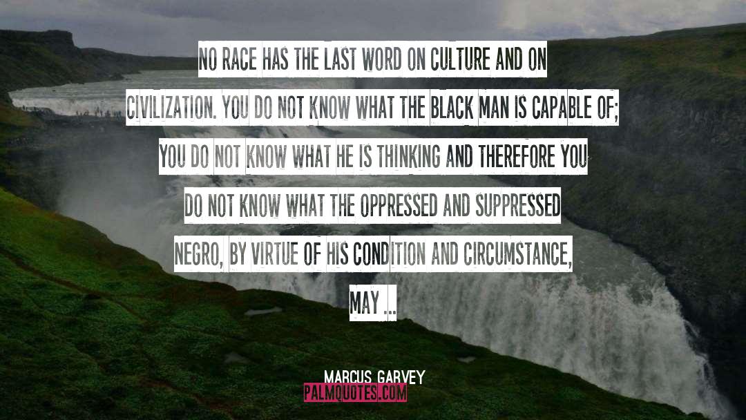 Marcus Garvey Quotes: No race has the last