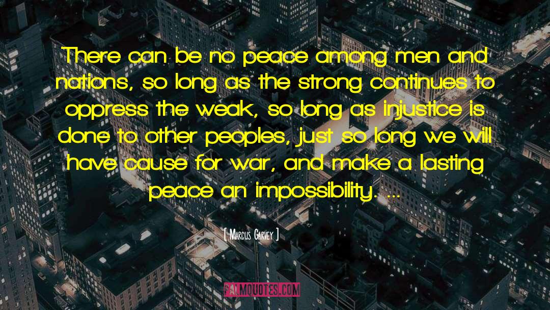 Marcus Garvey Quotes: There can be no peace