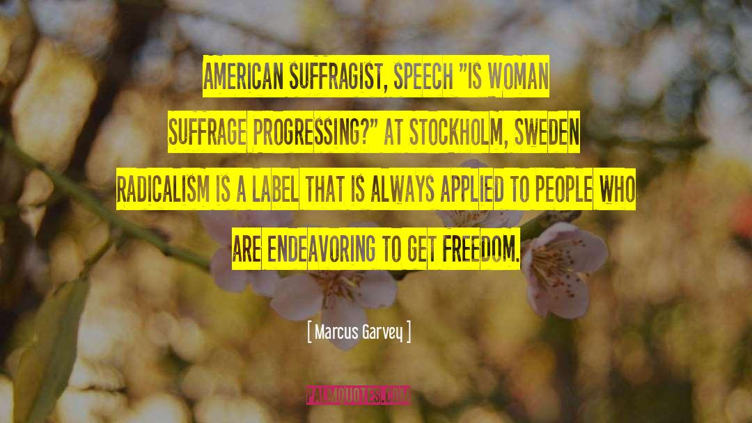 Marcus Garvey Quotes: American suffragist, speech 