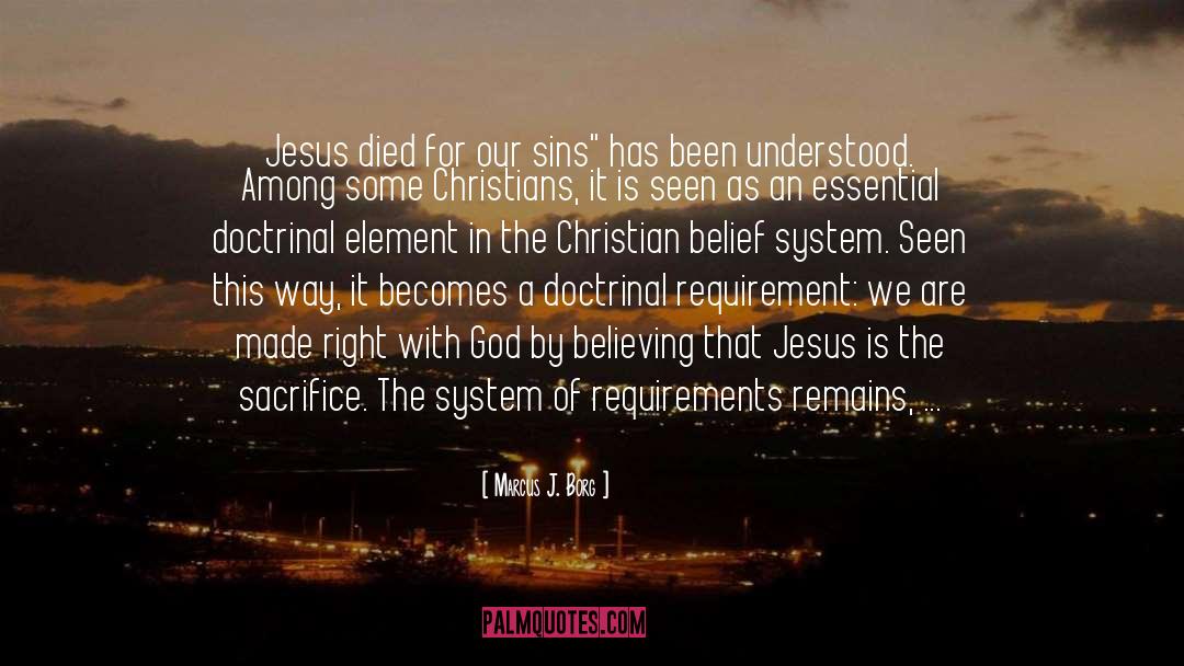 Marcus J. Borg Quotes: Jesus died for our sins