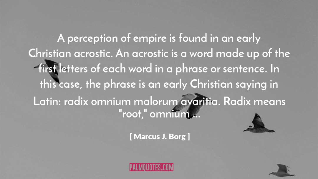 Marcus J. Borg Quotes: A perception of empire is