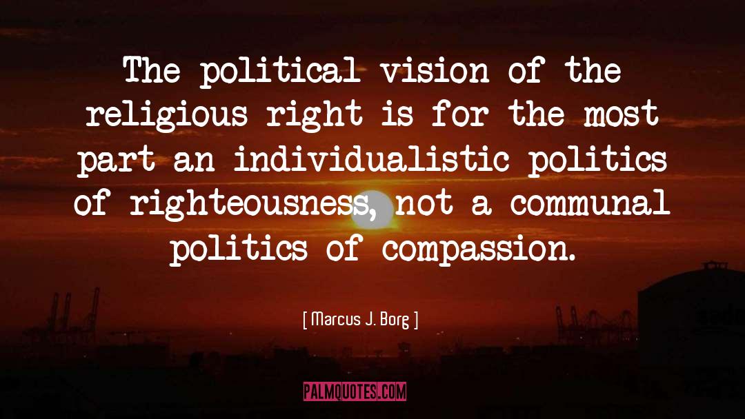 Marcus J. Borg Quotes: The political vision of the