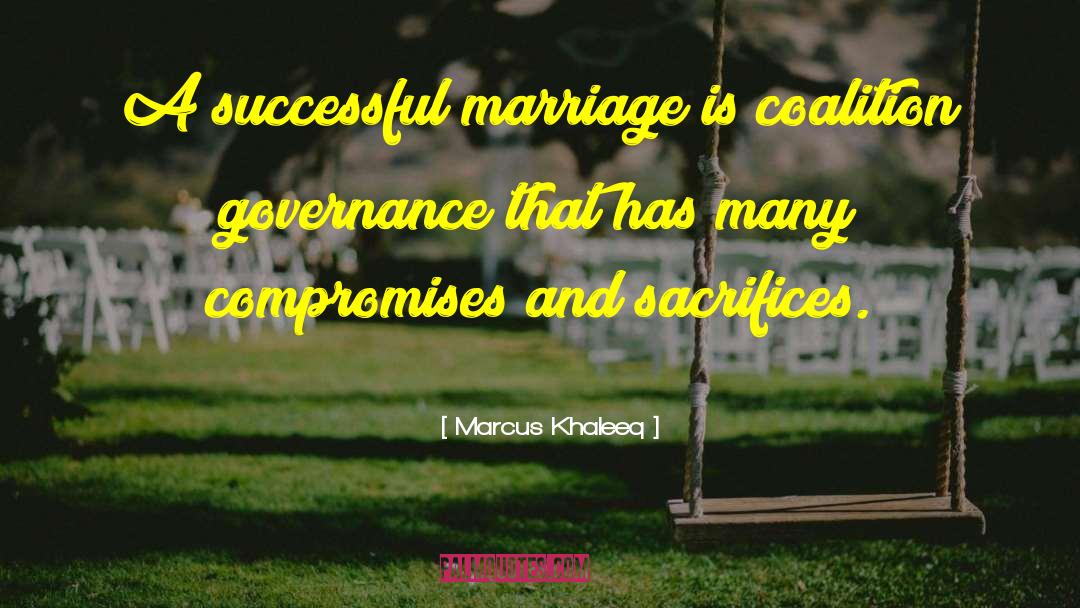 Marcus Khaleeq Quotes: A successful marriage is coalition