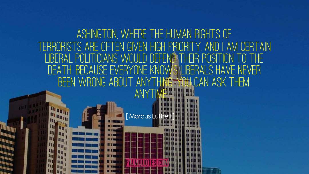 Marcus Luttrell Quotes: Ashington, where the human rights