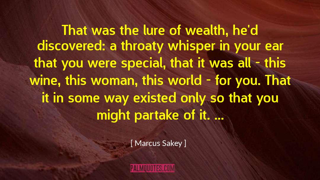 Marcus Sakey Quotes: That was the lure of