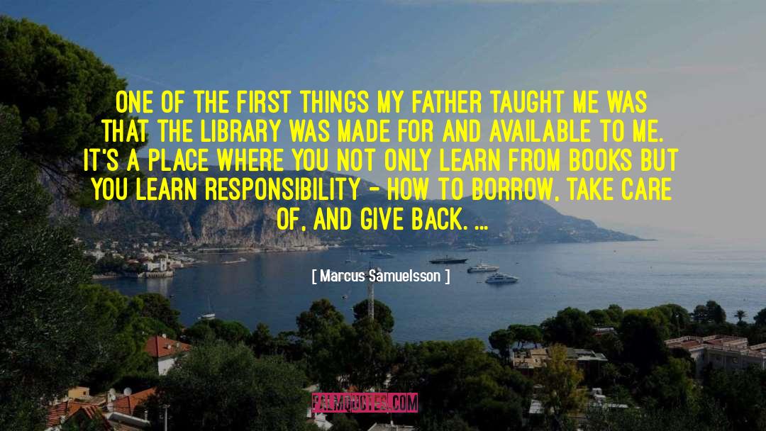 Marcus Samuelsson Quotes: One of the first things