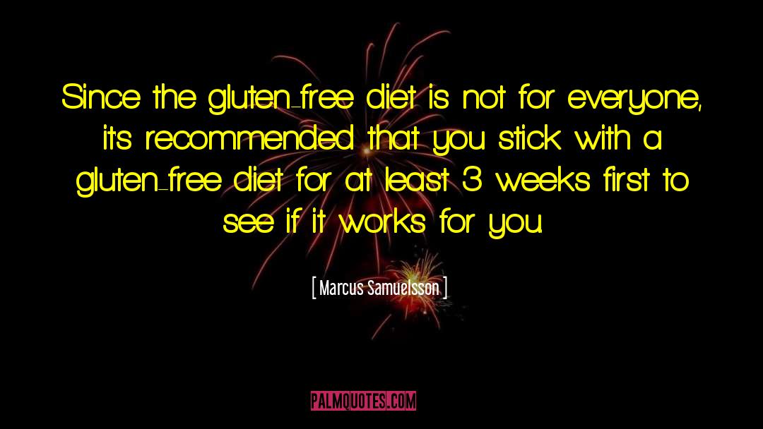 Marcus Samuelsson Quotes: Since the gluten-free diet is