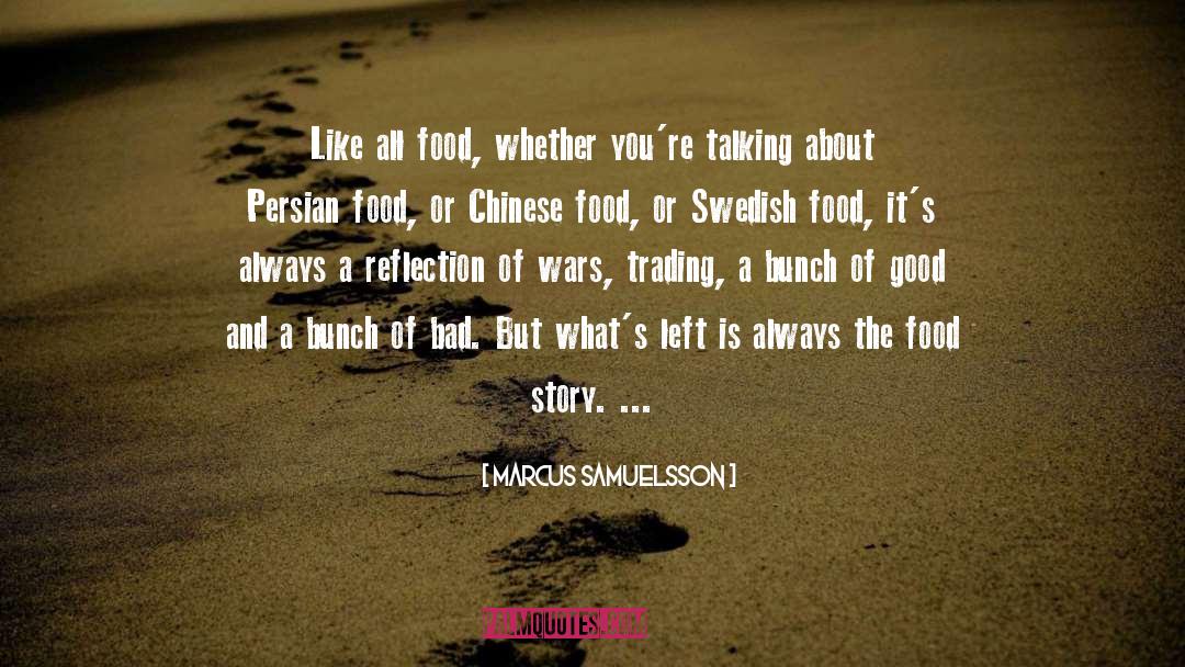 Marcus Samuelsson Quotes: Like all food, whether you're