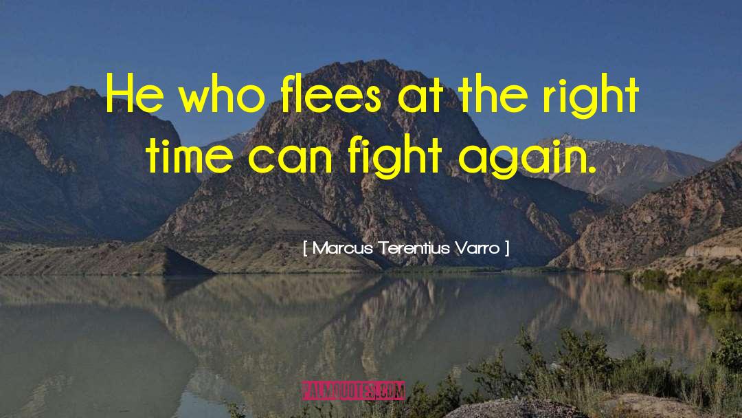 Marcus Terentius Varro Quotes: He who flees at the