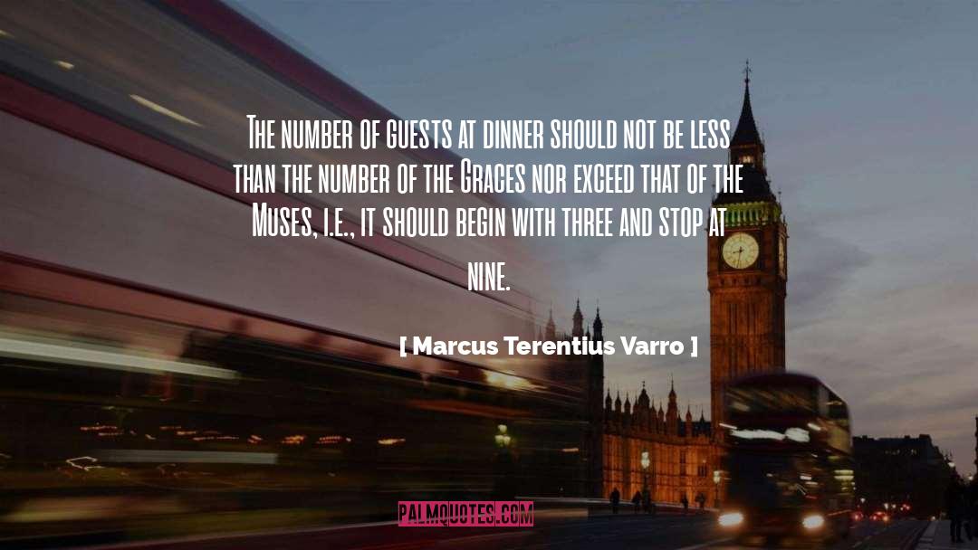 Marcus Terentius Varro Quotes: The number of guests at