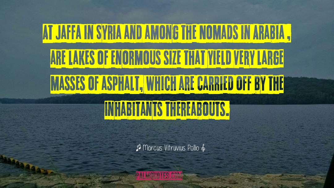 Marcus Vitruvius Pollio Quotes: At Jaffa in Syria and