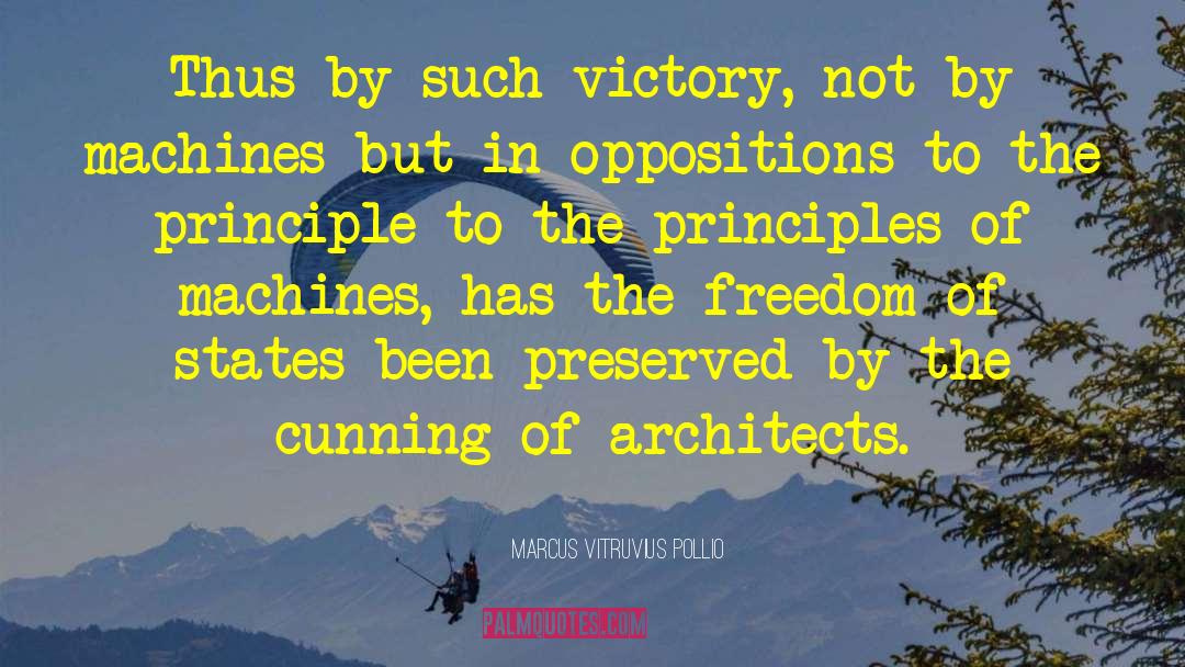 Marcus Vitruvius Pollio Quotes: Thus by such victory, not