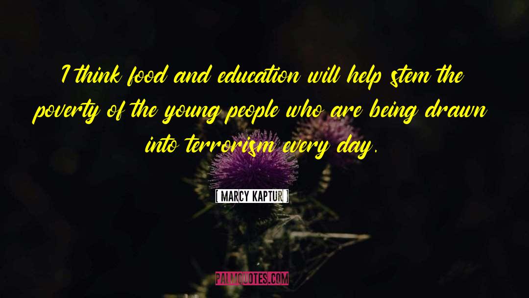 Marcy Kaptur Quotes: I think food and education