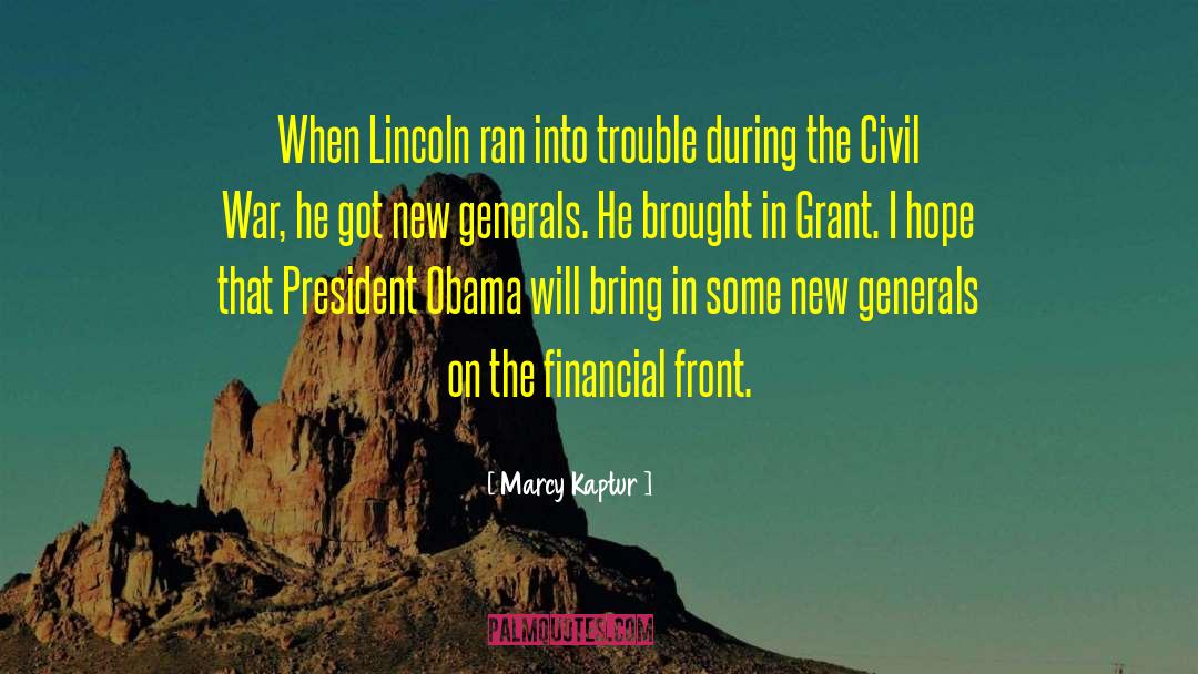 Marcy Kaptur Quotes: When Lincoln ran into trouble