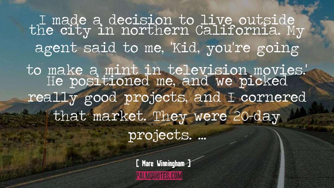 Mare Winningham Quotes: I made a decision to