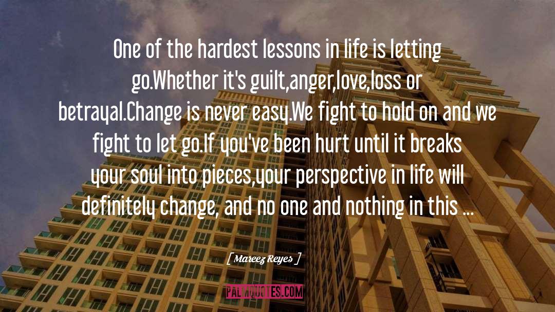 Mareez Reyes Quotes: One of the hardest lessons