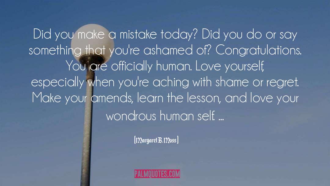 Margaret B. Moss Quotes: Did you make a mistake