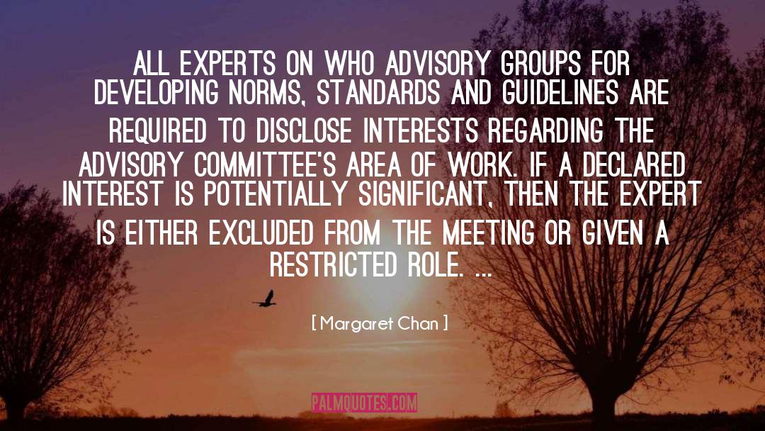 Margaret Chan Quotes: All experts on WHO advisory