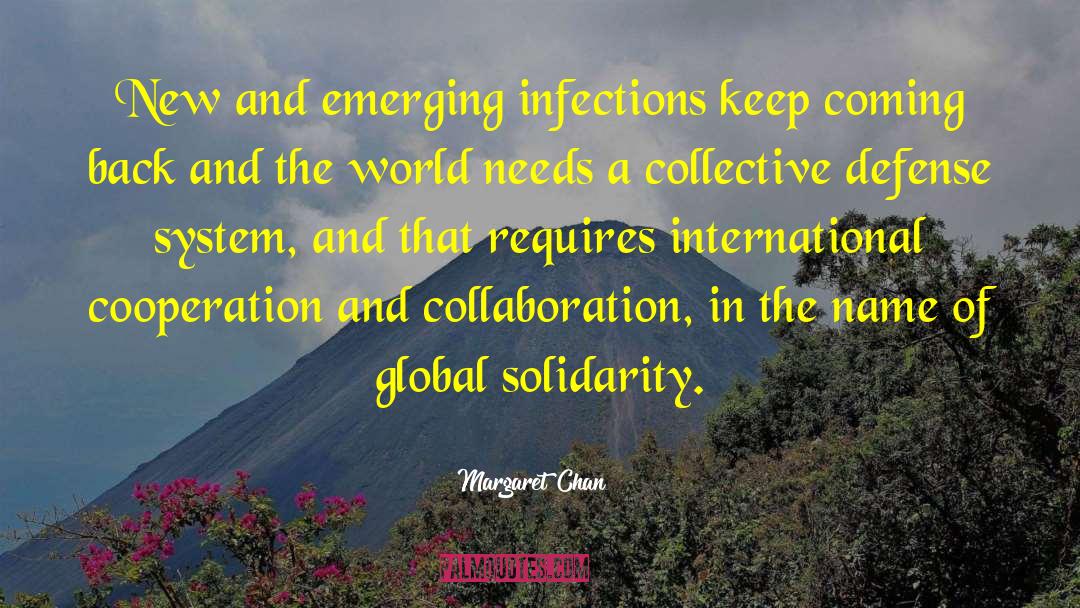 Margaret Chan Quotes: New and emerging infections keep