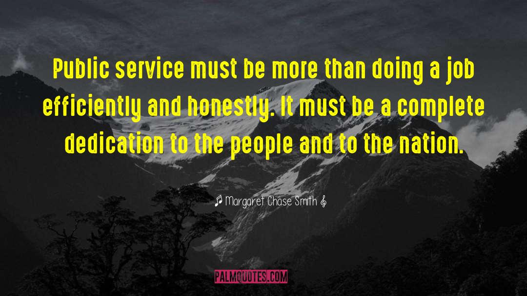 Margaret Chase Smith Quotes: Public service must be more