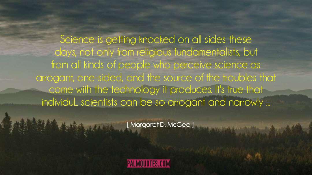 Margaret D. McGee Quotes: Science is getting knocked on