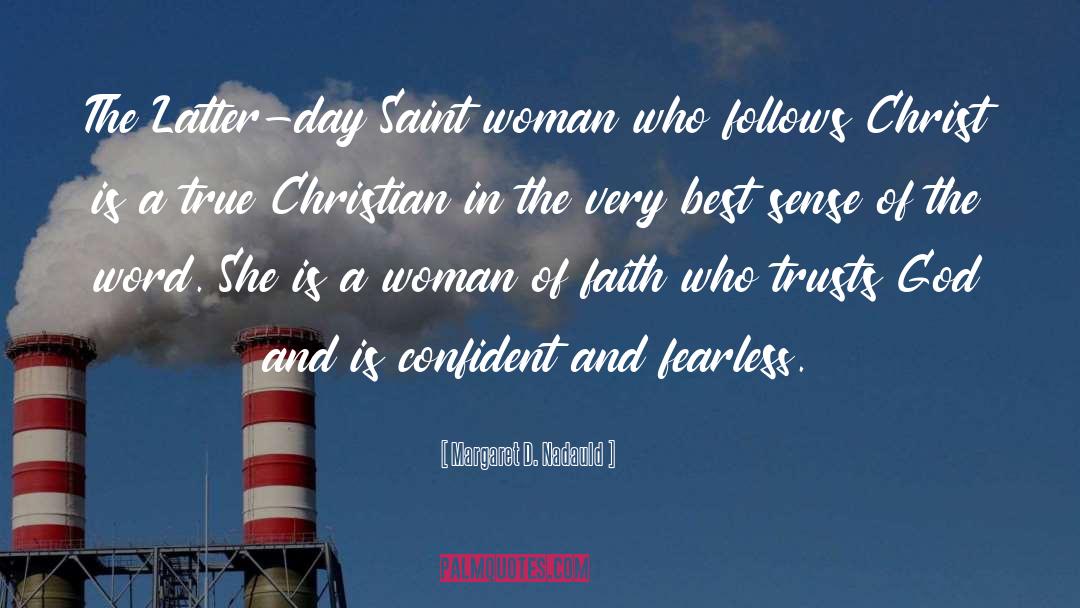 Margaret D. Nadauld Quotes: The Latter-day Saint woman who