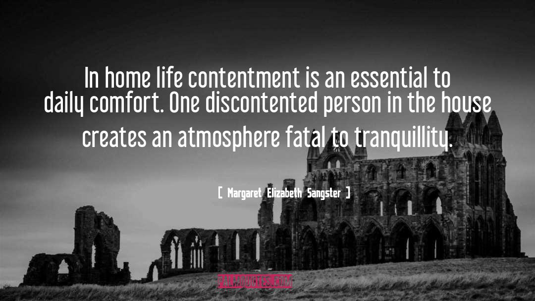 Margaret Elizabeth Sangster Quotes: In home life contentment is