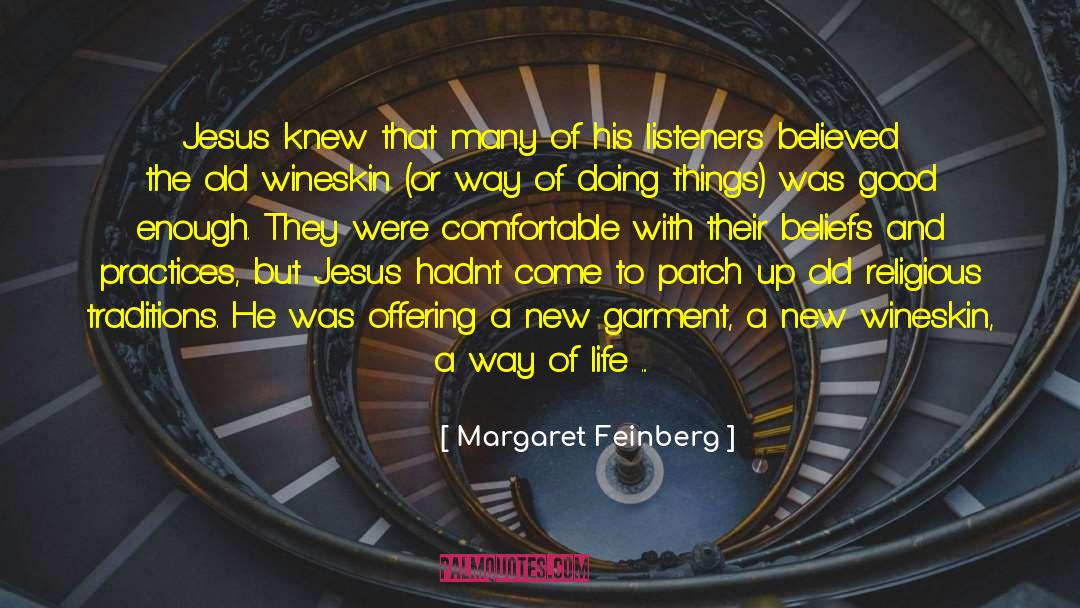 Margaret Feinberg Quotes: Jesus knew that many of
