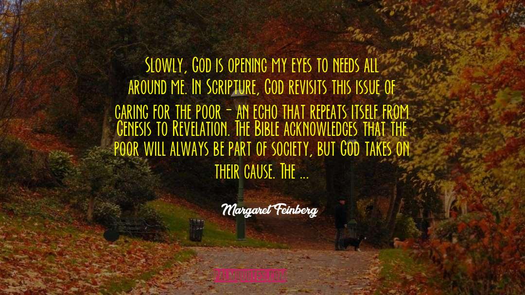 Margaret Feinberg Quotes: Slowly, God is opening my