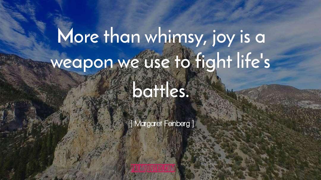 Margaret Feinberg Quotes: More than whimsy, joy is