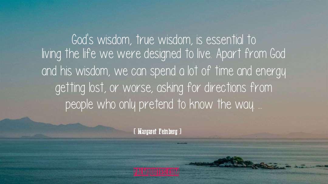 Margaret Feinberg Quotes: God's wisdom, true wisdom, is