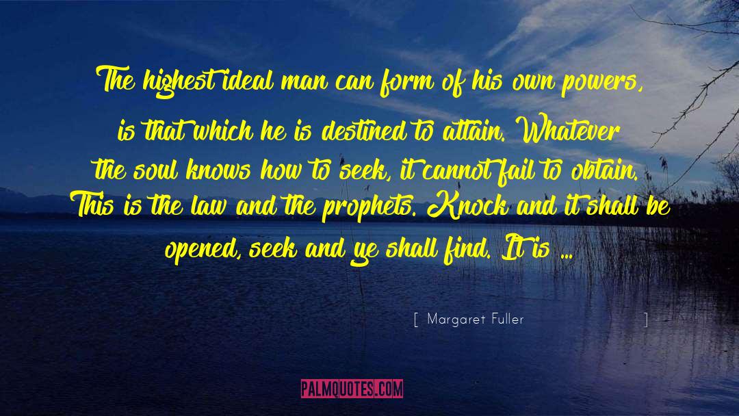 Margaret Fuller Quotes: The highest ideal man can