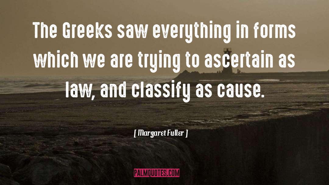 Margaret Fuller Quotes: The Greeks saw everything in