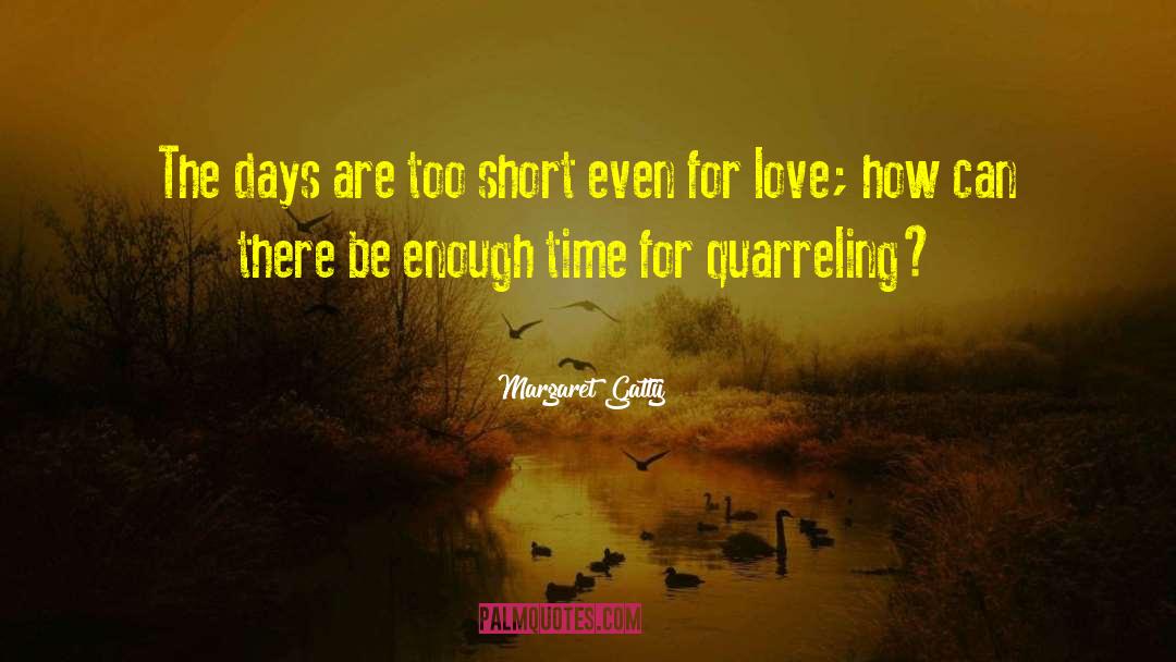 Margaret Gatty Quotes: The days are too short