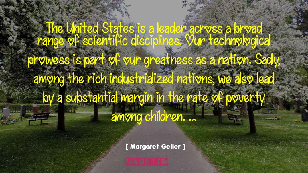 Margaret Geller Quotes: The United States is a