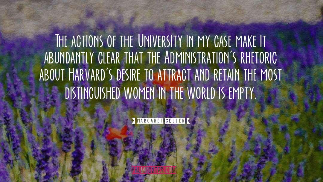 Margaret Geller Quotes: The actions of the University