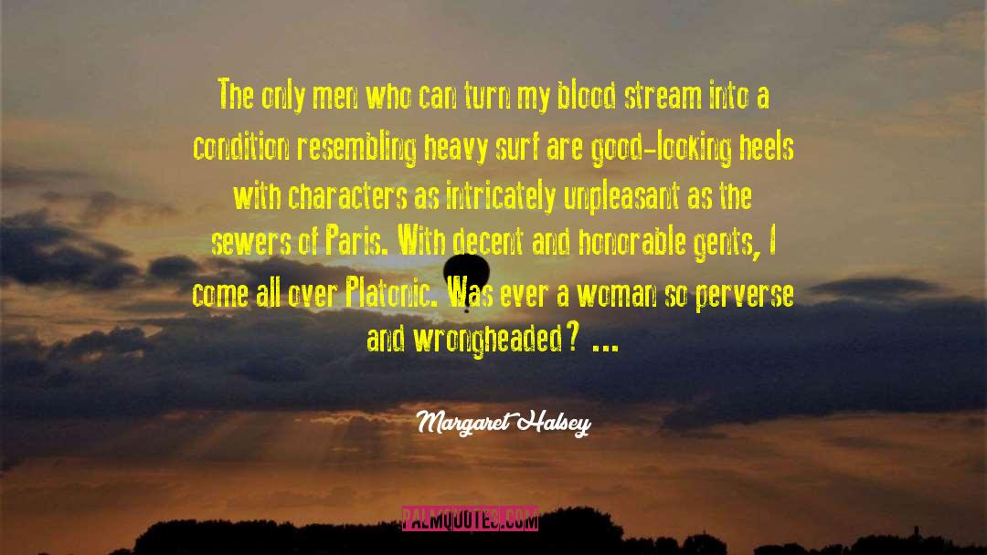 Margaret Halsey Quotes: The only men who can