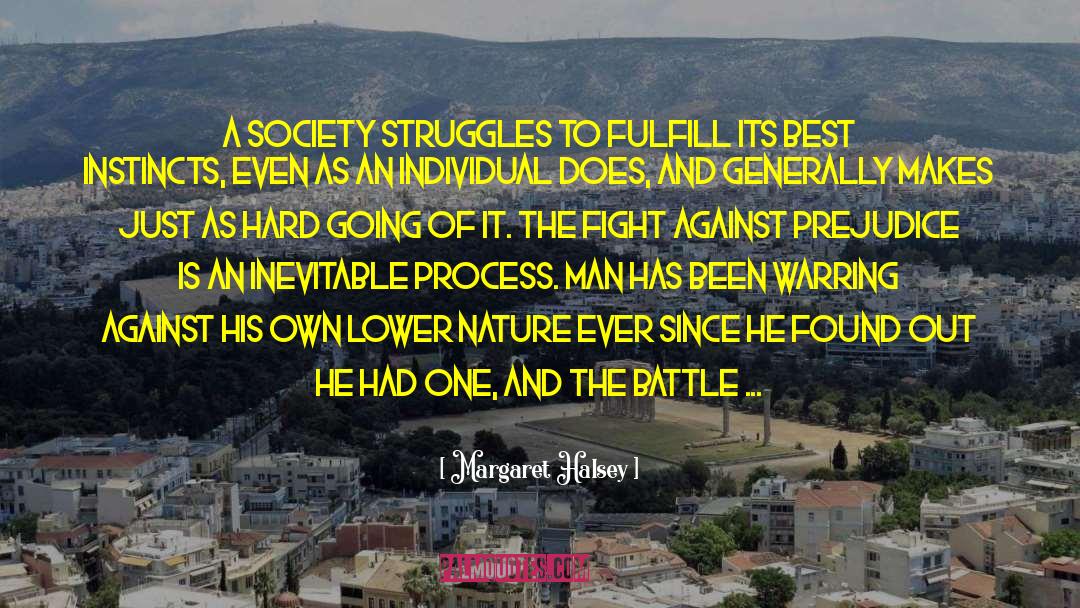 Margaret Halsey Quotes: A society struggles to fulfill