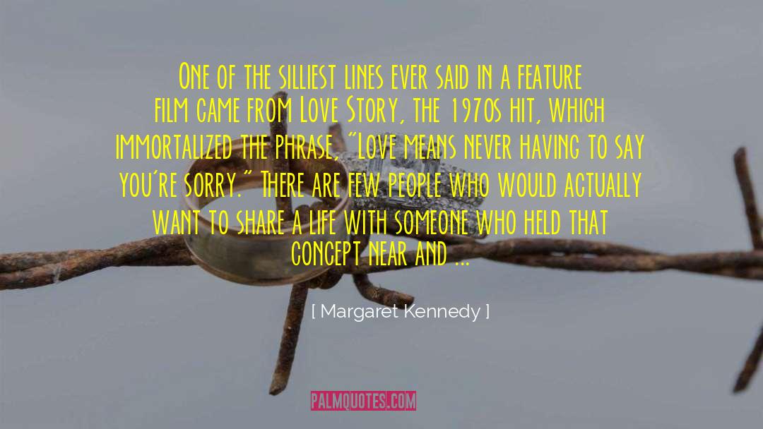 Margaret Kennedy Quotes: One of the silliest lines