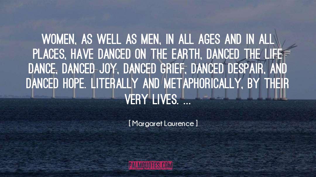 Margaret Laurence Quotes: Women, as well as men,