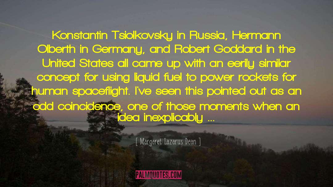 Margaret Lazarus Dean Quotes: Konstantin Tsiolkovsky in Russia, Hermann