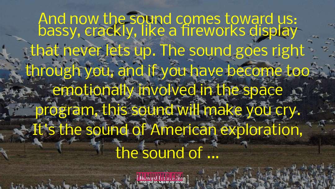 Margaret Lazarus Dean Quotes: And now the sound comes