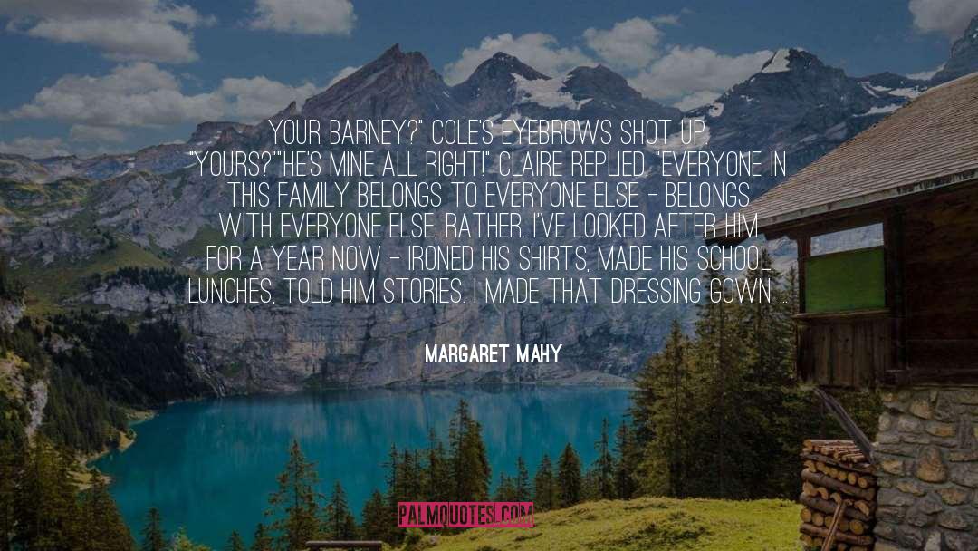 Margaret Mahy Quotes: Your Barney?