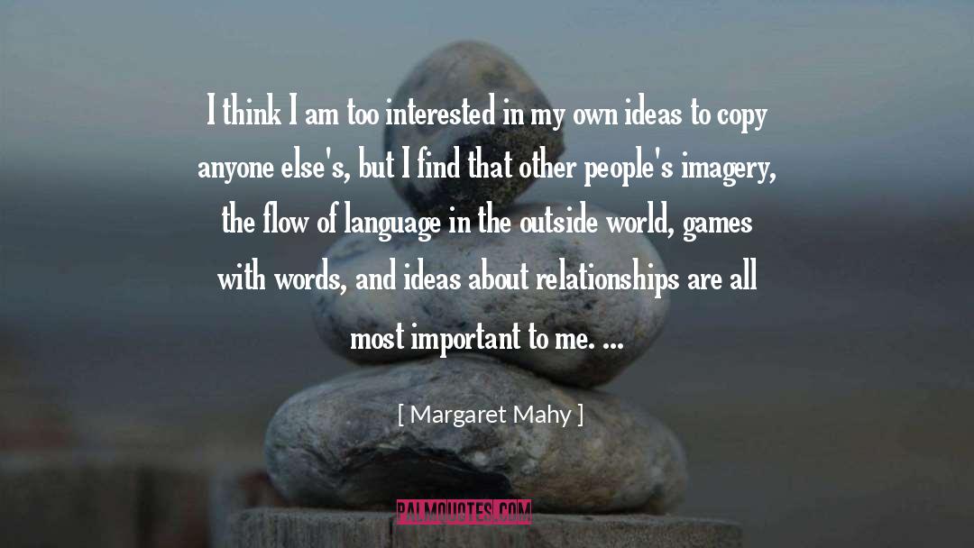 Margaret Mahy Quotes: I think I am too