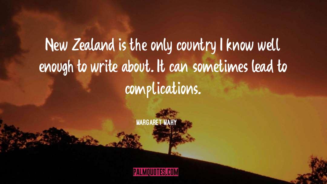 Margaret Mahy Quotes: New Zealand is the only